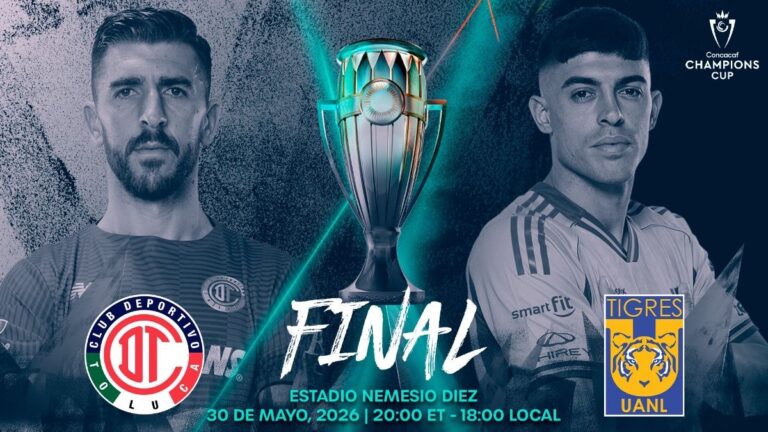 Cambia de horario la Final de la Copa de Campeones Concacaf 2026 entre Toluca y Tigres